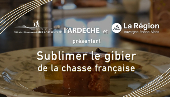 Fédération des chasseurs d'Ardèche - Sublimer le gibier